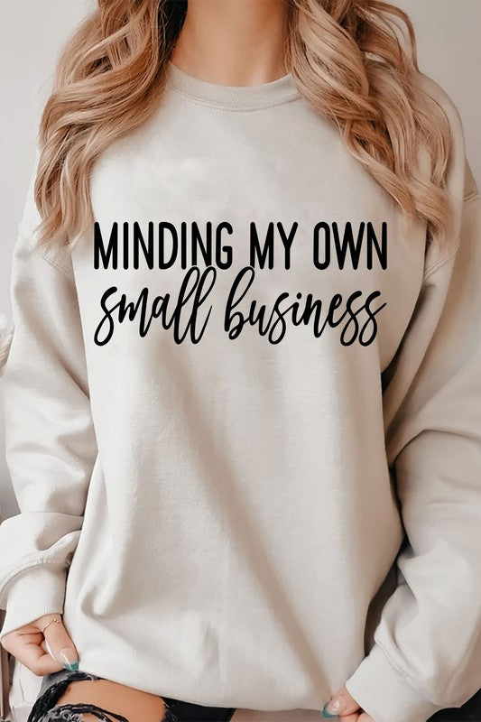 MINDING MY OWN BUSINESS SWEATSHIRT